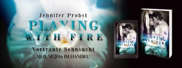 http://www.romance-edition.com/programm/playing-with-fire-vertraute-sehnsucht-von-jennifer-probst/
